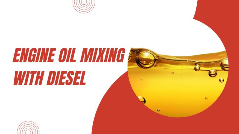 Engine Oil Mixing With Diesel