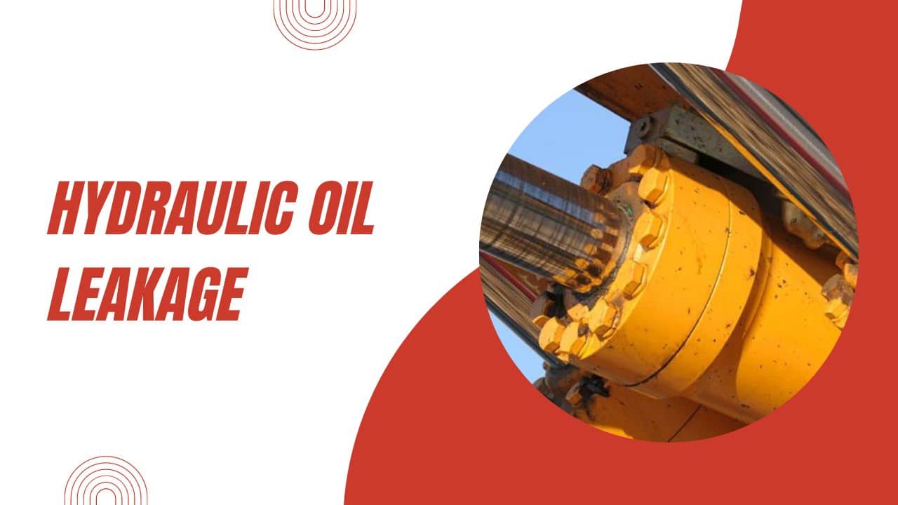 Hydraulic Oil Leakage